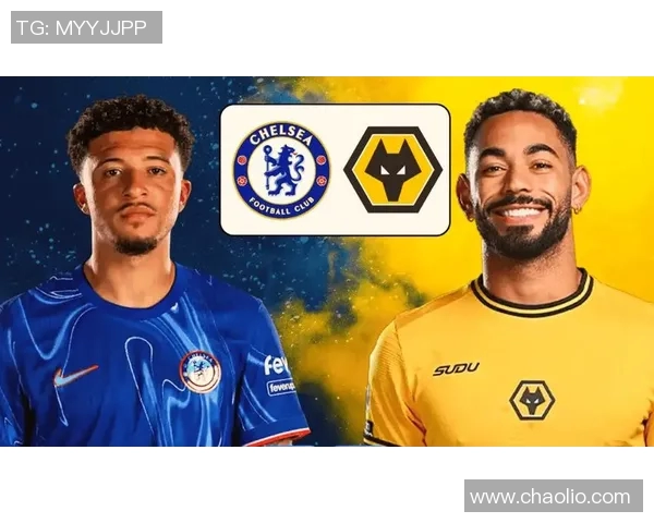 英超激战狼队迎战切尔西争夺积分榜关键战役